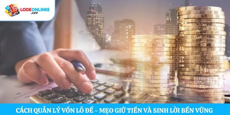 Cách quản lý vốn lô đề
