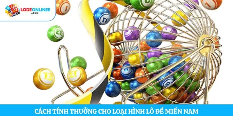 Cách tính thưởng cho loại hình lô đề miền nam