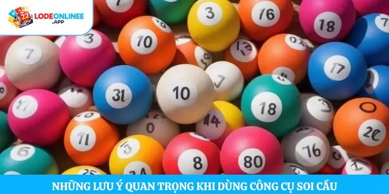 Những lưu ý quan trọng khi dùng công cụ soi cầu